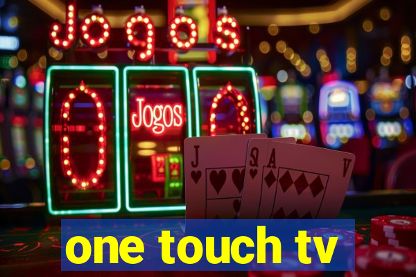 one touch tv