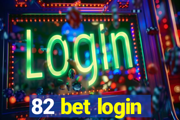 82 bet login