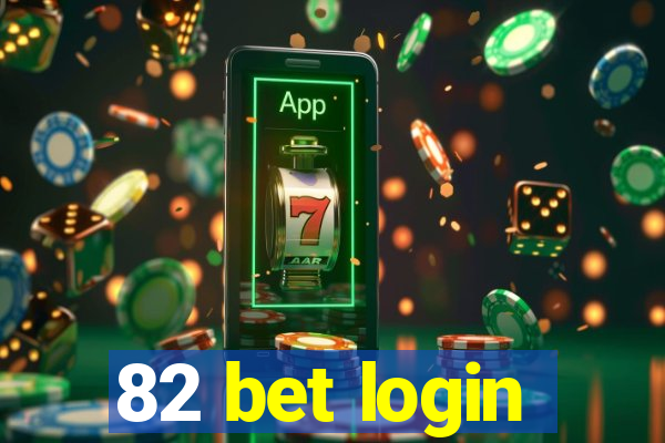 82 bet login