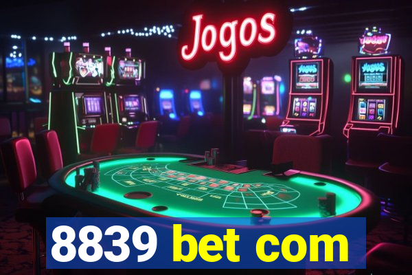 8839 bet com