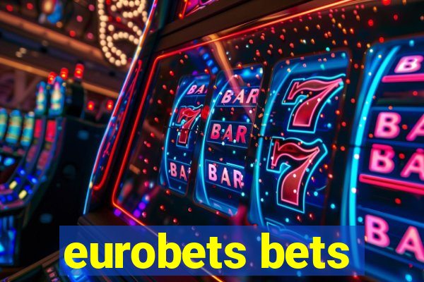 eurobets bets