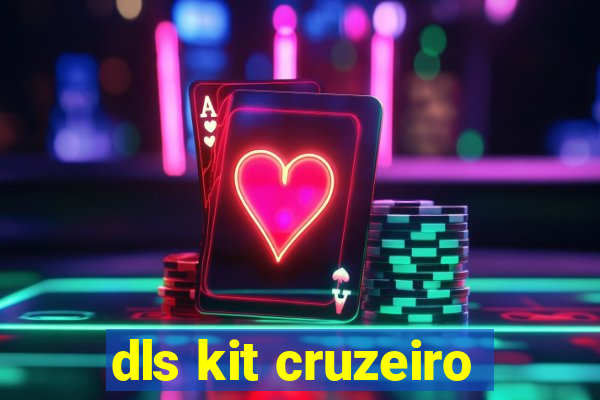 dls kit cruzeiro