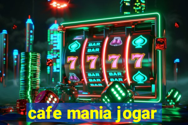 cafe mania jogar