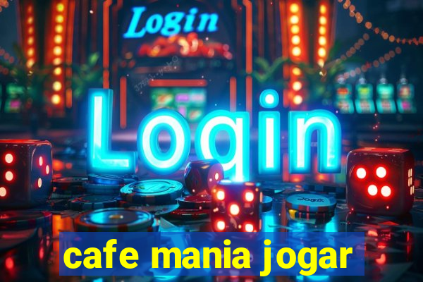 cafe mania jogar