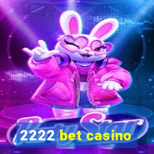 2222 bet casino