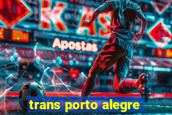 trans porto alegre