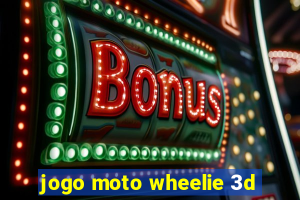 jogo moto wheelie 3d