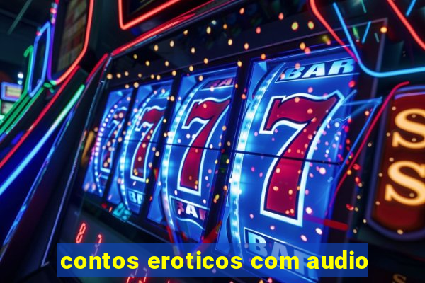 contos eroticos com audio