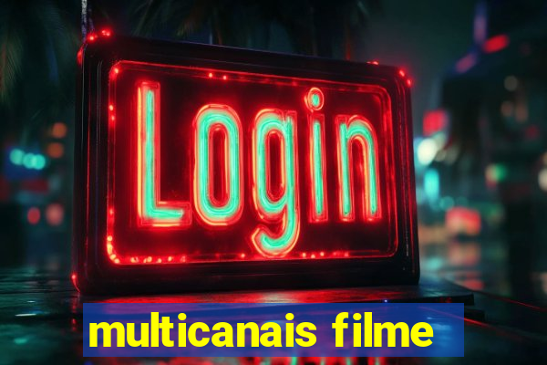 multicanais filme