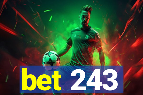 bet 243