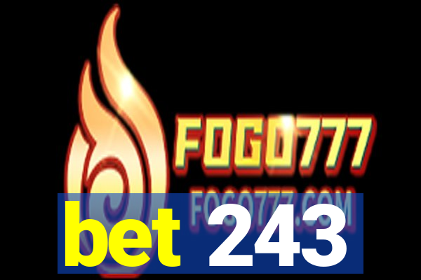 bet 243