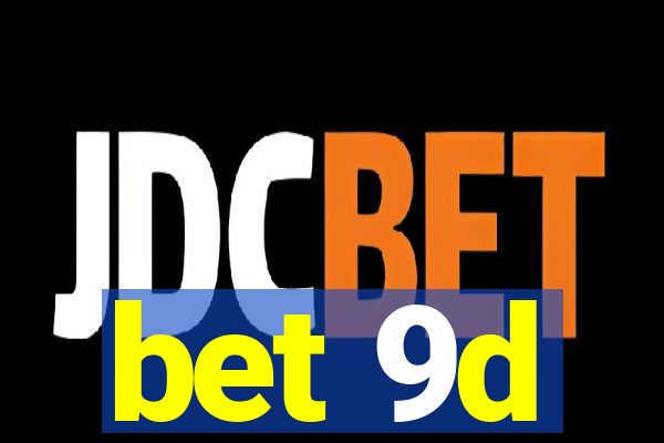 bet 9d