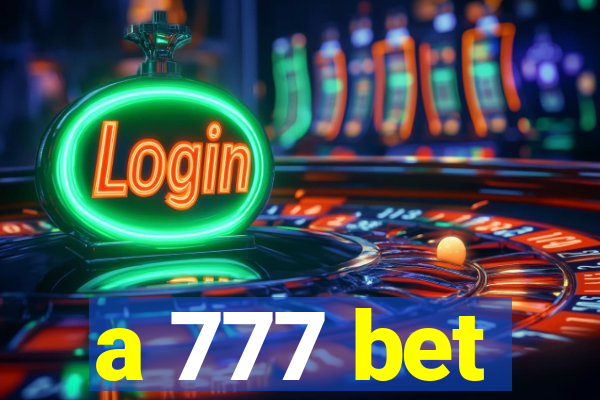 a 777 bet