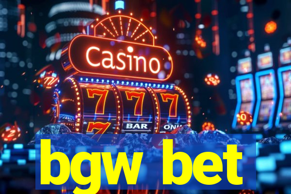 bgw bet