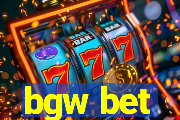 bgw bet