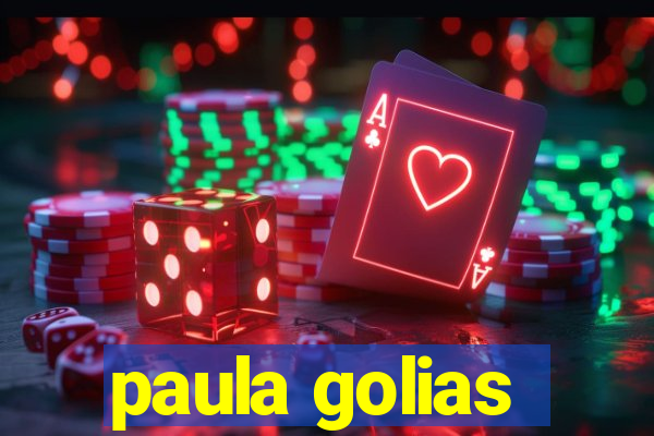 paula golias