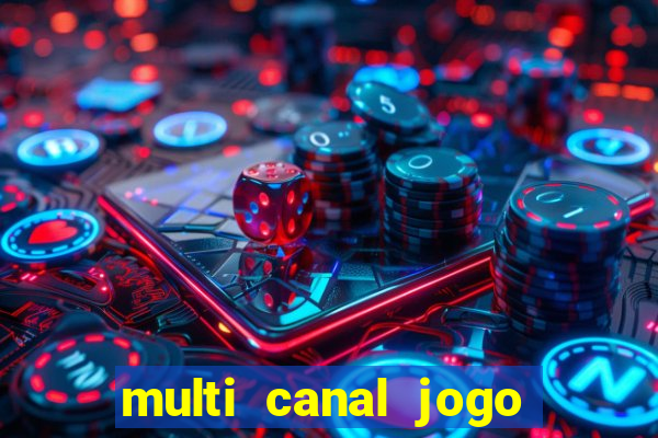 multi canal jogo do flamengo