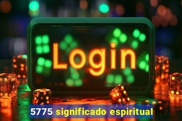 5775 significado espiritual