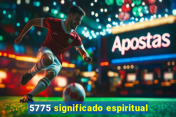 5775 significado espiritual