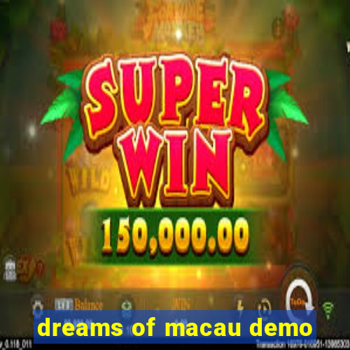 dreams of macau demo