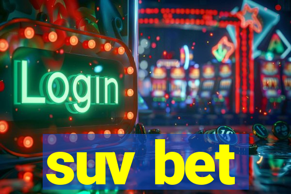 suv bet