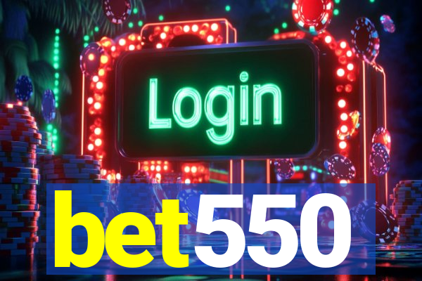 bet550