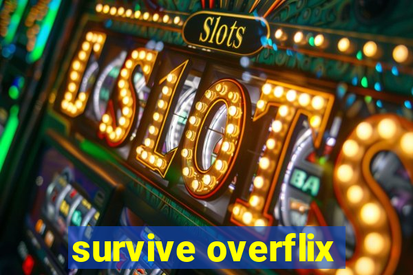 survive overflix