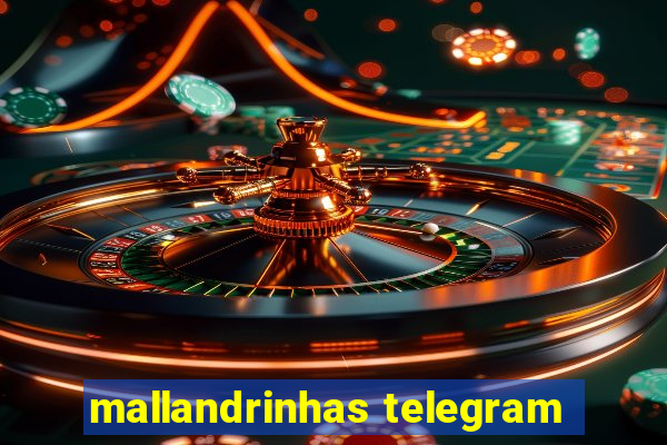 mallandrinhas telegram