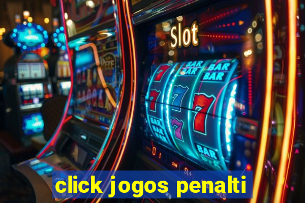 click jogos penalti