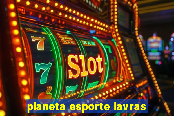 planeta esporte lavras