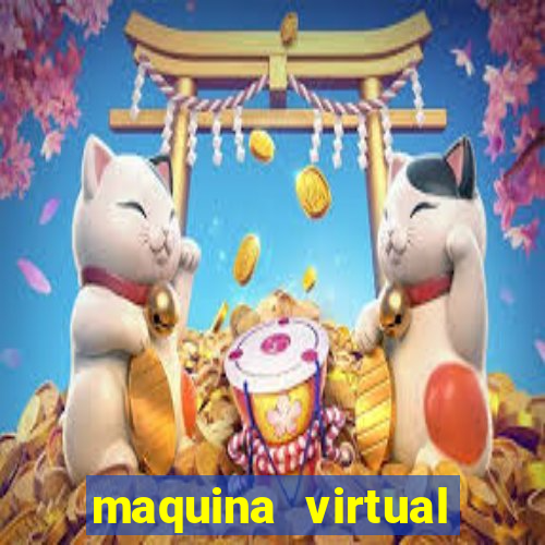 maquina virtual para jogar