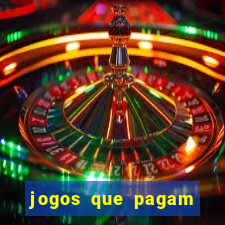 jogos que pagam dinheiro de verdade via pix