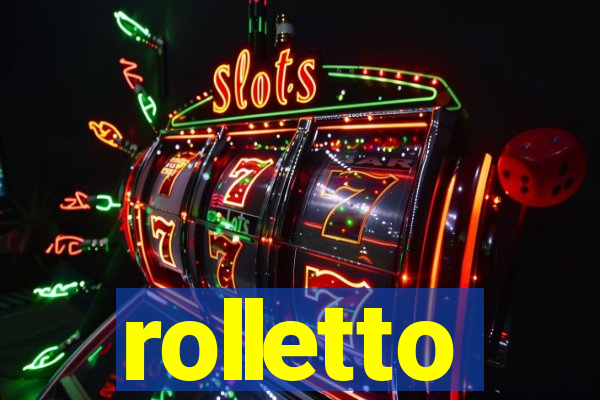 rolletto