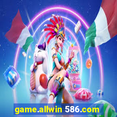 game.allwin 586.com