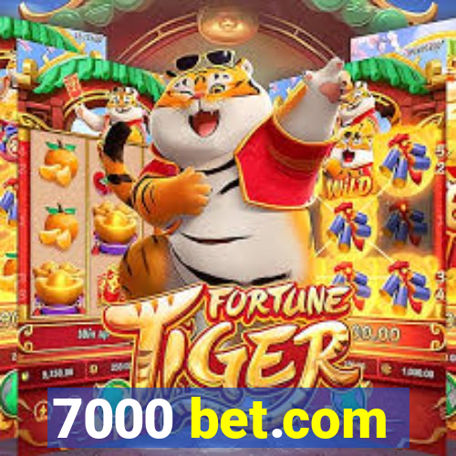 7000 bet.com