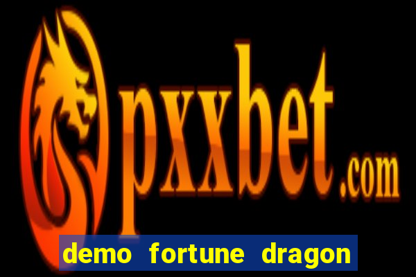 demo fortune dragon com ganho certo