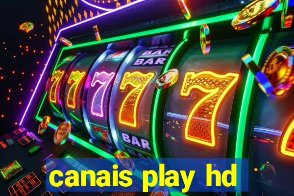 canais play hd