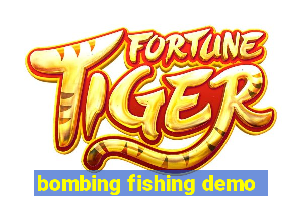 bombing fishing demo