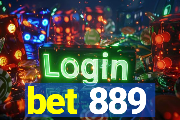 bet 889