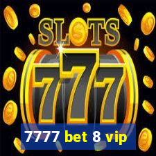 7777 bet 8 vip