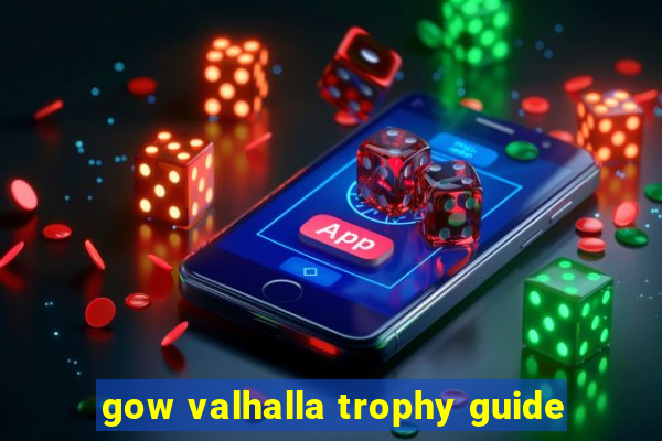 gow valhalla trophy guide