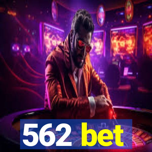 562 bet