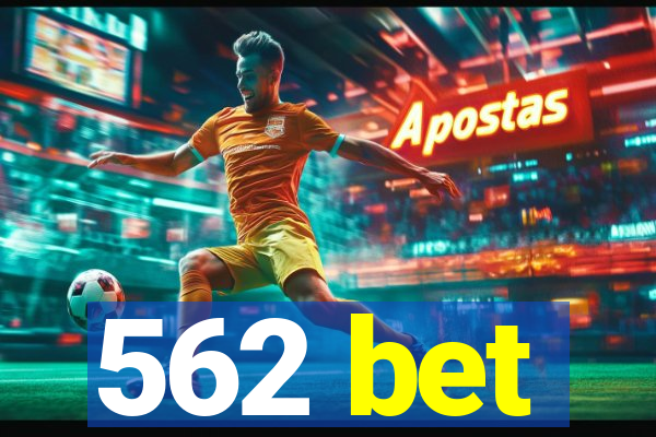 562 bet