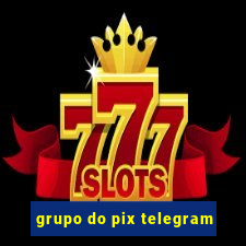 grupo do pix telegram