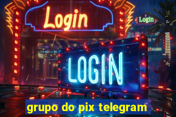 grupo do pix telegram