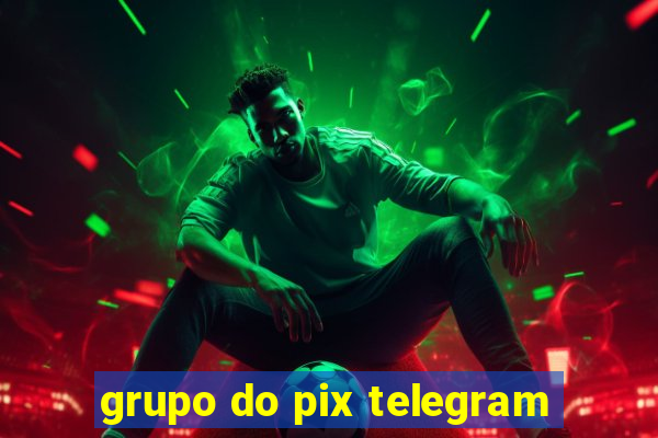 grupo do pix telegram