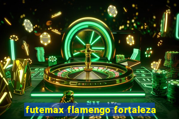 futemax flamengo fortaleza