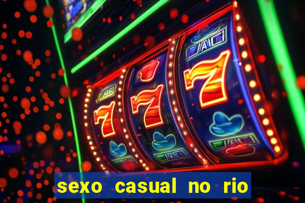 sexo casual no rio de janeiro