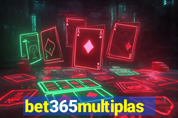 bet365multiplas