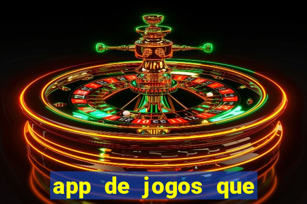 app de jogos que dao dinheiro de verdade